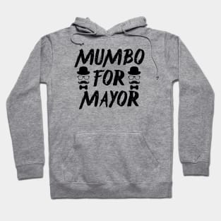 Mumbo For Mayor - Funny Slogan Hoodie